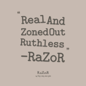 real and zoned out ruthless razor quotes from octavus styles munn ...