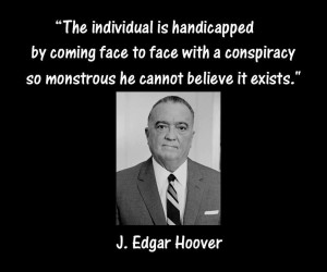 ... to face with a conspiracy so monstrous he cannot believe it exists
