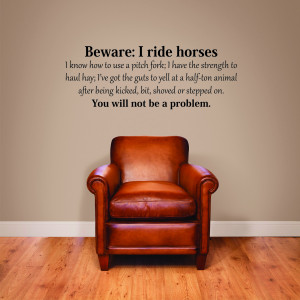 Beware: I Ride Horses Wall Quotes™ Decal