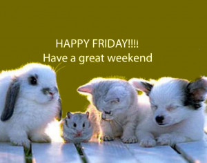Have A Great Weekend Pictures, Photos, and Images for Facebook ...