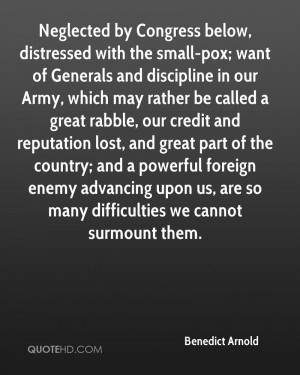 benedict arnold quote neglected by congress below distressed with the