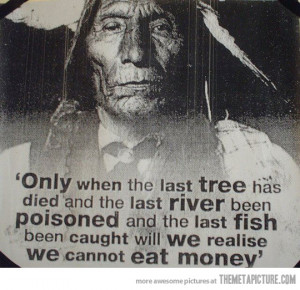 funny native american quote money