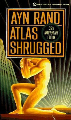Atlas Shrugged - Ayn Rand #books #philosophical