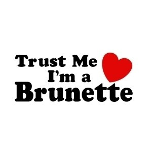 Brunette quotes image by beauty-brains-brunette on Photobucket