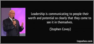 ... so clearly that they come to see it in themselves. - Stephen Covey