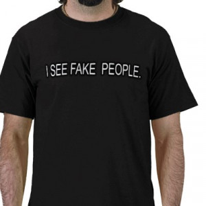 external image i_see_fake_people_tshirt-p235579540194907255qw9u_400 ...