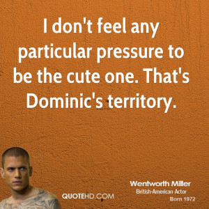 Wentworth Miller Quotes