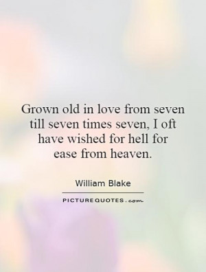 ... oft have wished for hell for ease from heaven. Picture Quote #1