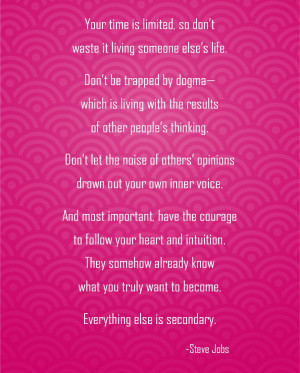 Here is a Steve Jobs quote printable in black, green, pink, and blue ...