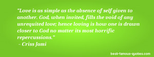 relationships quote -Love is as simple as the absence of self given to ...