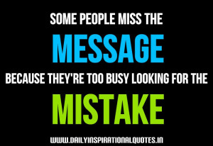 Some People Miss The Message Because They’re Too Busy Looking For ...