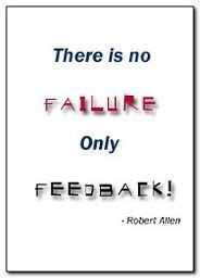is no failure only feedback quote google search more feedback quotes ...