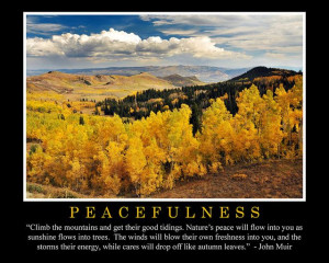 john muir quotes | Peacefulness John Muir Quote | Flickr - Photo ...