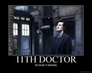 11th-doctor-doctor-who-demotivational-poster-1231531684.jpg