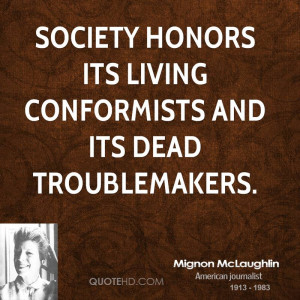mignon-mclaughlin-society-quotes-society-honors-its-living.jpg