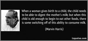 When a woman gives birth to a child, the child needs to be able to ...