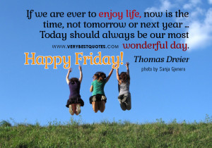 ... -day-quotes-enjoy-lie-quotes-good-morning-quotes-for-Friday.jpg