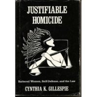 ... Homicide: Battered Women, Self-Defense and the Law” as Want to Read