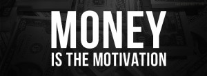 Money Is The Motivation Wallpaper
