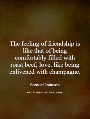 Love Quotes Friendship Quotes Champagne Quotes Samuel Johnson Quotes