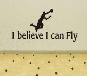 Quotes I Believe I Can Fly