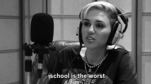 School is the Worst - Miley Cyrus