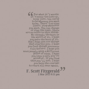 ... -for-what-its-worth-its-never-too-late-or-in-my-case-too-early.png