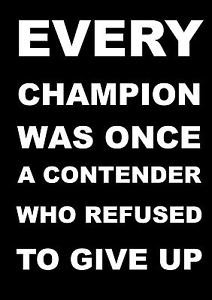 ... -INSPIRATIONAL-QUOTE-POSTER-PRINT-PICTURE-EVERY-CHAMPION-WAS-ONCE