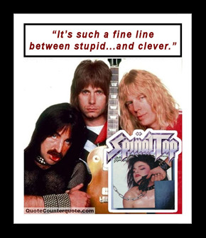 SPINAL TAP’S “SMELL THE GLOVE” PRINCIPLE: