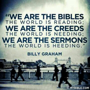 ... is needing: We are the sermons the world is heeding.