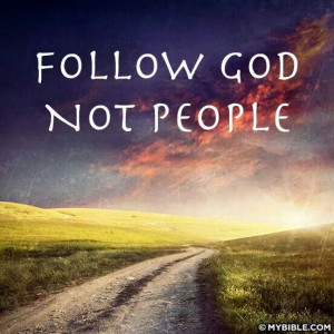 FOLLOW GOD