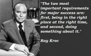 Ray Kroc - Originator of the McDonald's franchise