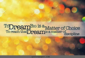Dream big #Quotes / Realizing YOUR dream is all about making the right ...