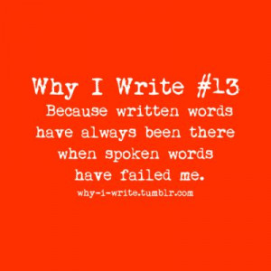 ... Write, Writers Soul, Writing Quotes, Writing Inspiration, Why I