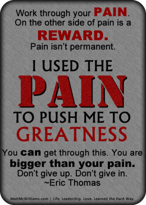 Eric Thomas I Used the Pain to Push me to Greatness Quote