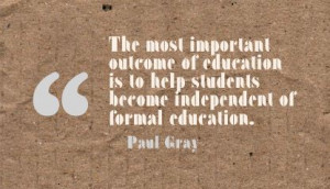 ... Important Outcome of Education is to help Student ~ Education Quote