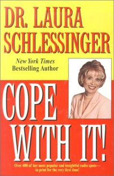 Dr. Laura Schlessinger Book I've read back in the day... More