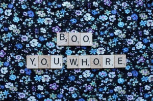 boo, funny, haha, quotes, whore, you