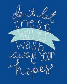 Don't let these waves wash away your hopes | Inspirational Quotes