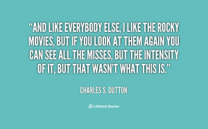 quote-Charles-S.-Dutton-and-like-everybody-else-i-like-the-81293.png