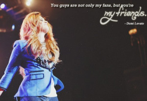 Demi lovato, quotes, sayings, guys, friends