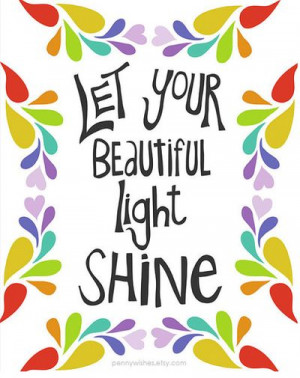 light #shine #beautiful #quote #graphic