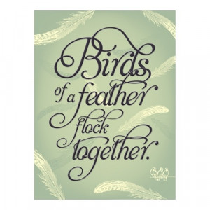 Birds of a feather flock together. Sign for the chicken coop
