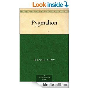 Amazon.com: Pygmalion eBook: Bernard Shaw: Kindle Store