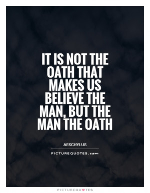 Promise Quotes Aeschylus Quotes Oaths Quotes Oath Quotes