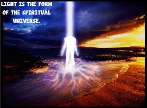 Light is the form of the spiritual universe