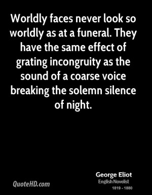 ... incongruity as the sound of a coarse voice breaking the solemn silence