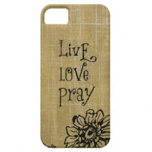 Live Love Pray Christian Quote Affirmation Cover For iPhone 5/5S