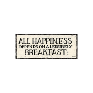 ... leisurely breakfast-- John Gunther #quote (Print by Kathrine Lovell