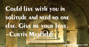 Top Quotes About Solitude And Love